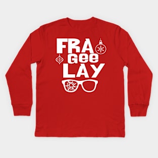 FRA GEE LAY Kids Long Sleeve T-Shirt